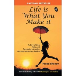 Life is What You Make It -...